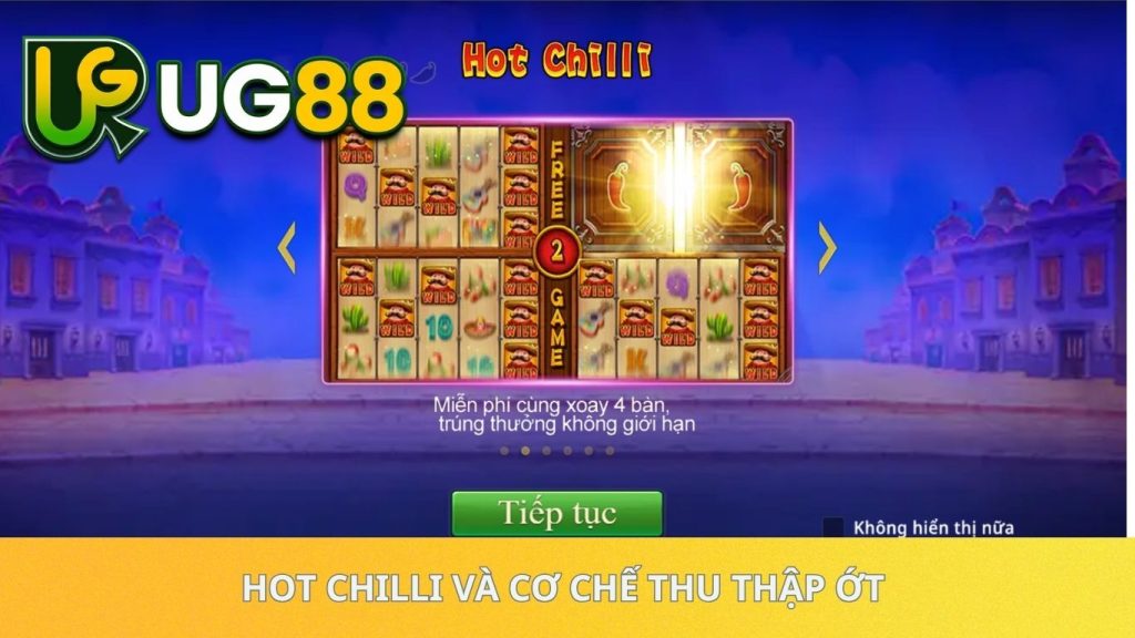 Hot Chilli và cơ chế thu thập ớt